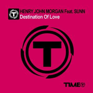 Henry John Morgan Feat. Sunn - Destination Of Love (Radio Date: 20 Aprile 2012)